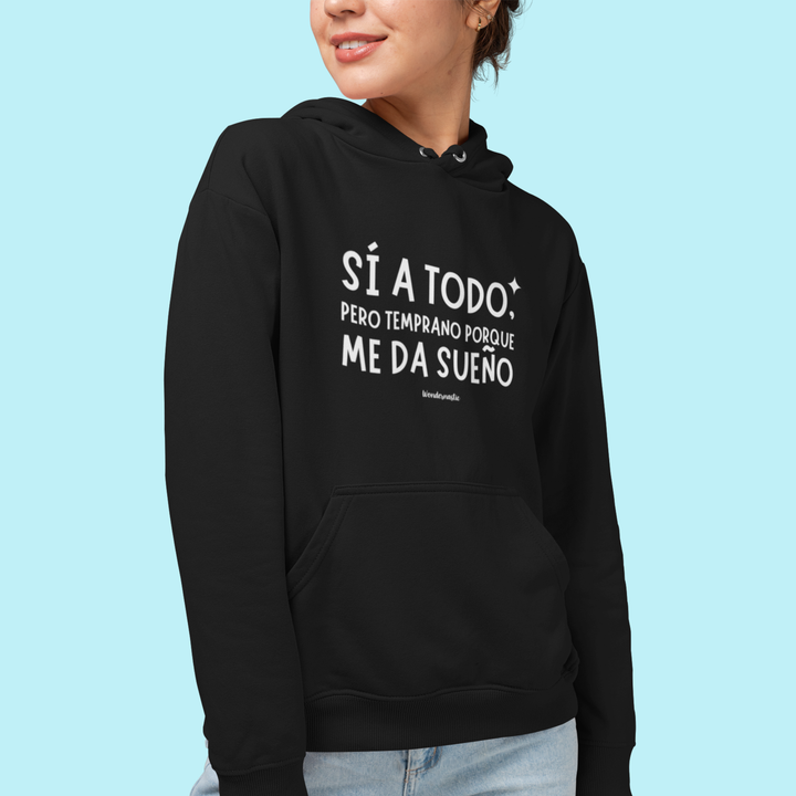 comprar-Sudadera Sí a todo, pero temprano porque me da sueño-wondernastic