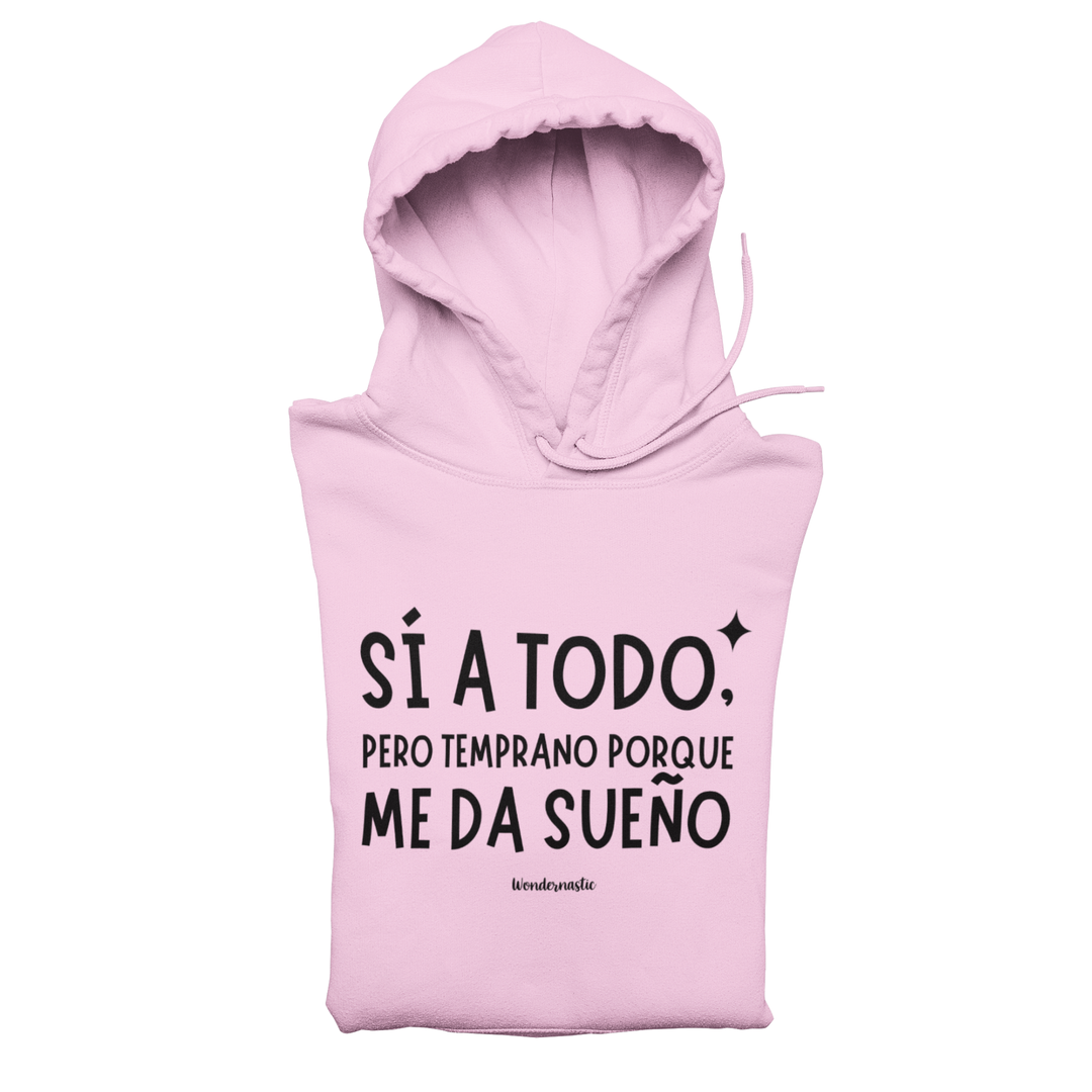 comprar-Sudadera Sí a todo, pero temprano porque me da sueño-wondernastic