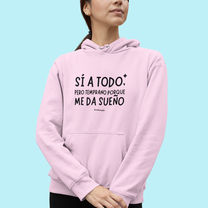 comprar-Sudadera Sí a todo, pero temprano porque me da sueño-wondernastic