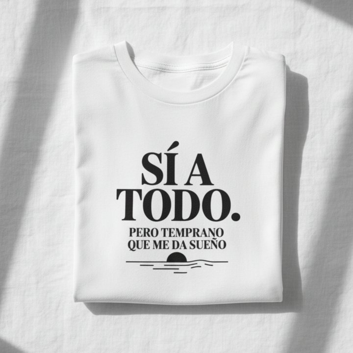 comprar-Camiseta - Sí a todo. Pero temprano que me da sueño-wondernastic