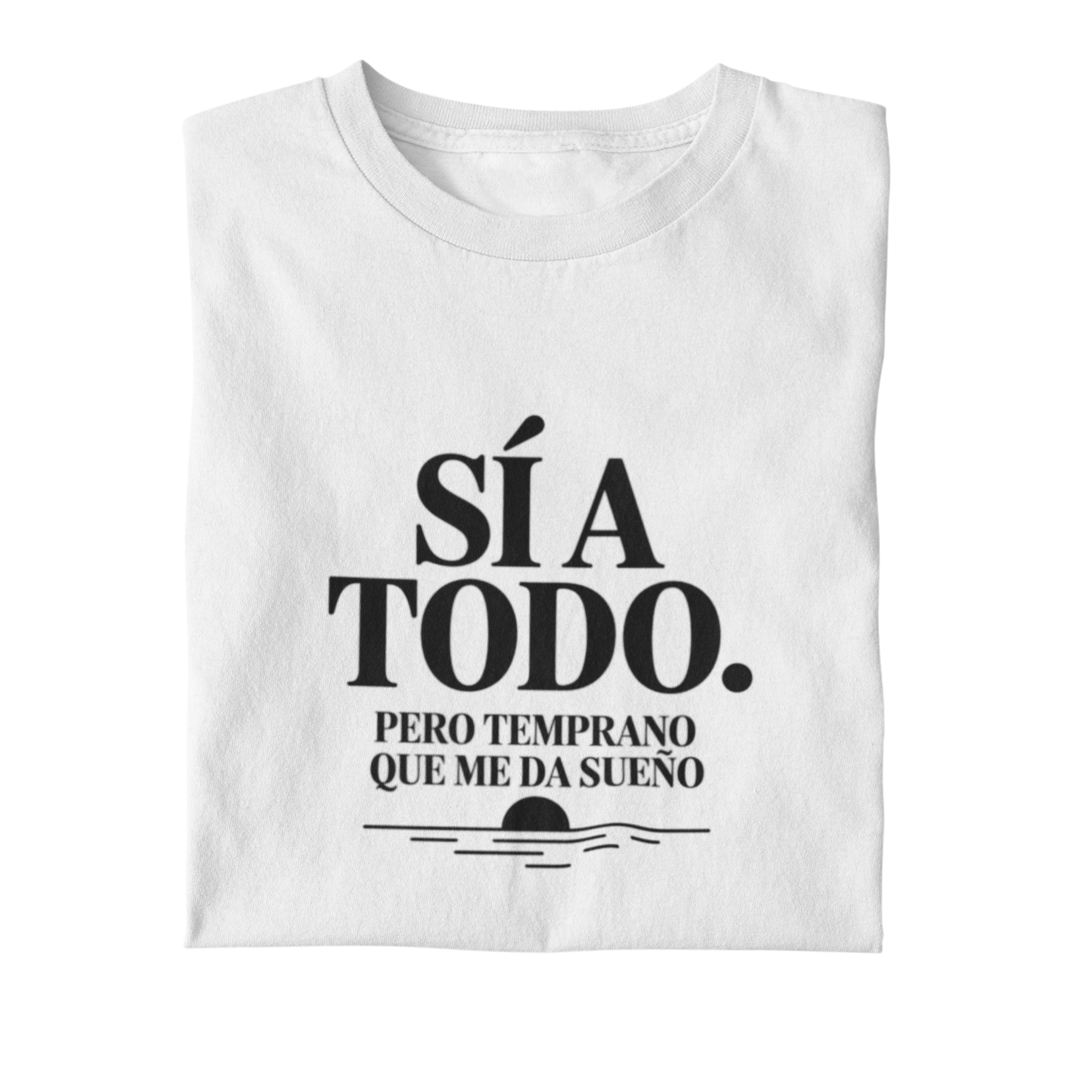 comprar-Camiseta - Sí a todo. Pero temprano que me da sueño-wondernastic