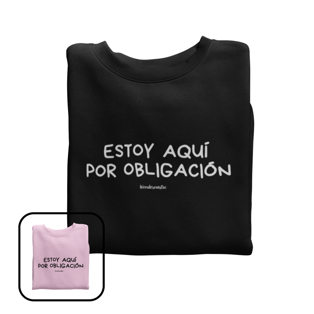 comprar-Sudadera Estoy aquí por obligación-wondernastic