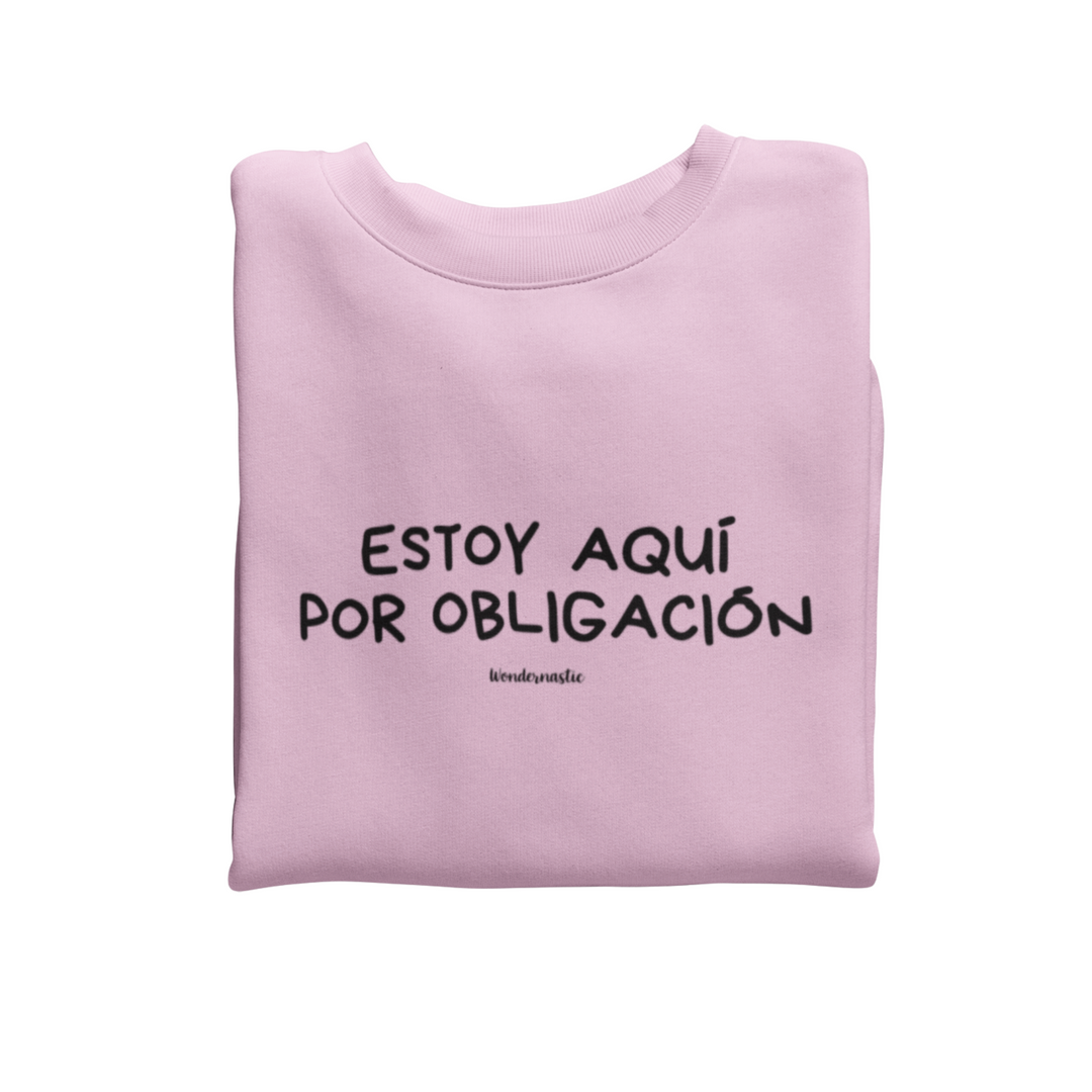 comprar-Sudadera Estoy aquí por obligación-wondernastic