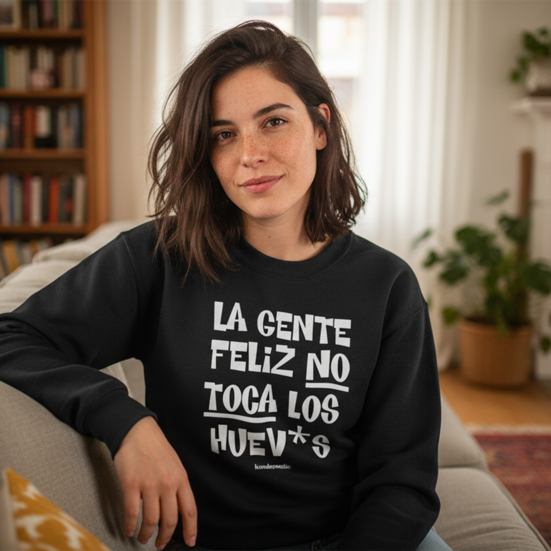 comprar-Sudadera La gente feliz no toca los huev*s-wondernastic