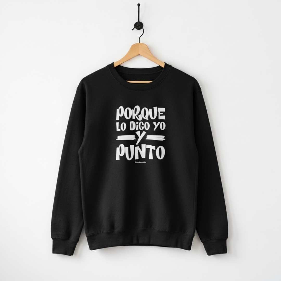 comprar-Sudadera Porque lo digo yo y punto-wondernastic