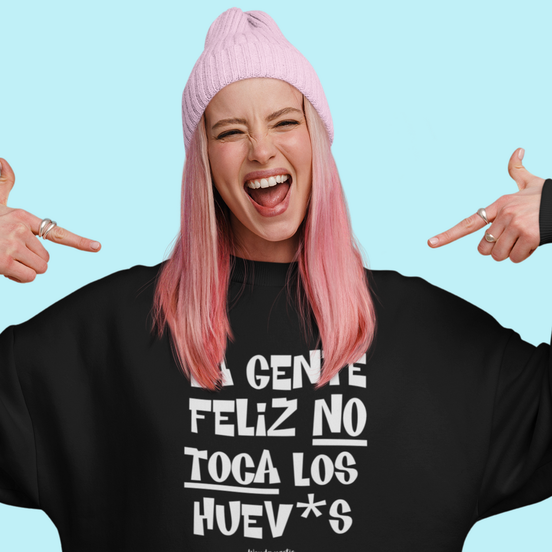 comprar-Sudadera La gente feliz no toca los huev*s-wondernastic
