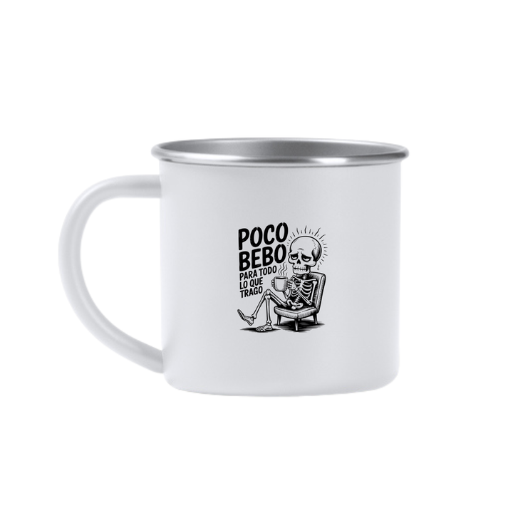 Taza metálica – Poco bebo para todo lo que trago